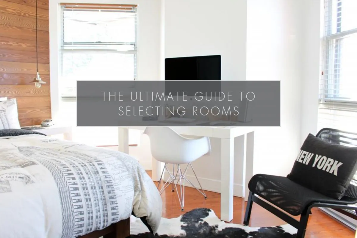 The Ultimate Guide to Selecting Rooms