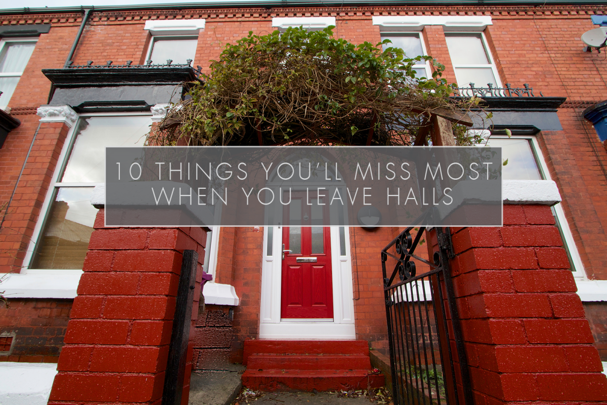 10 Things You’ll Miss Most When You Leave Halls
