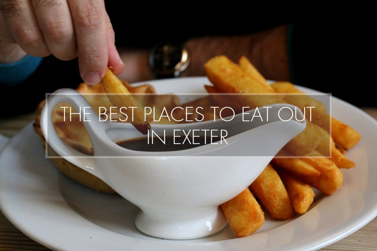 The Best Places to Eat Out in Exeter… as a student
