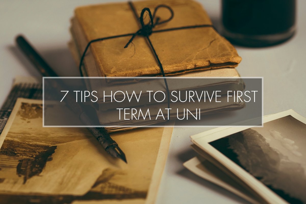 7 Tips How to Survive First Term at Uni